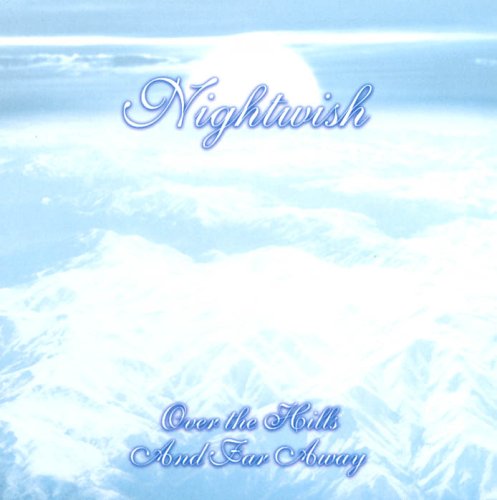 NIGHTWISH - OVER THE HILLS AND FAR AWA