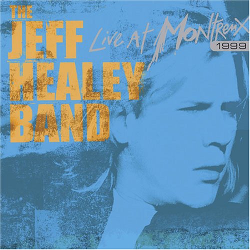 JEFF HEALEY BAND - LIVE AT MONTREUX 1999