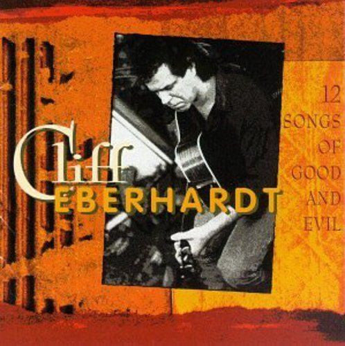 EBERHARDT, CLIFF  - 12 SONGS OF GOOD & EVIL