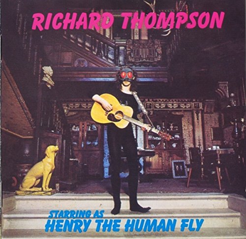 THOMPSON, RICHARD  - STARRING AS HENRY THE HUMAN FLY!