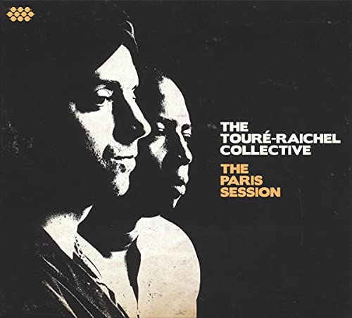 TOURE-RAICHEL COLLECTIVE - PARIS SESSION