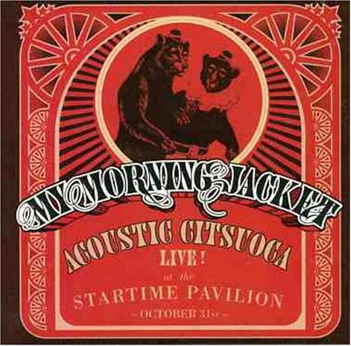 MY MORNING JACKET - ACOUSTIC CITSUOCA