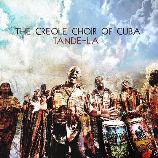 CREOLE CHOIR OF CUBA  - TANDE-LA