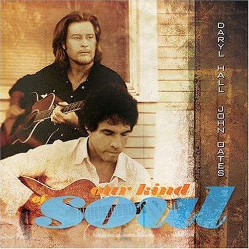 HALL & OATES - OUR KIND OF SOUL