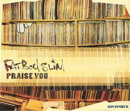 FATBOY SLIM  - PRAISE YOU (CDS)