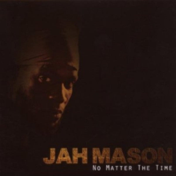 JAH MASON  - NO MATTER THE TIME