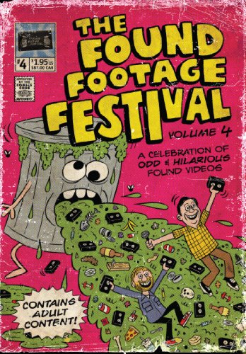 FOUND FOOTAGE FESTIVAL: VOLUME 4