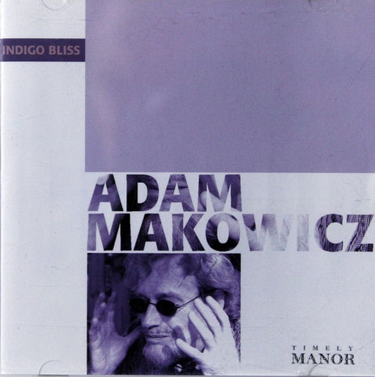 MAKOWICZ, ADAM  - INDIGO BLISS
