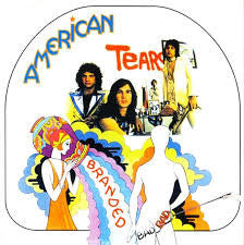 AMERICAN TEARS  - BRANDED BAD