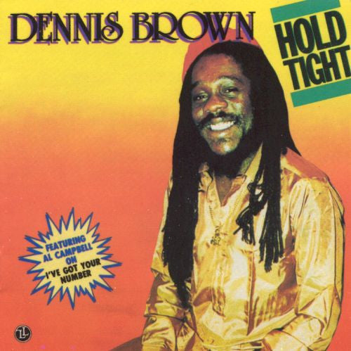 BROWN, DENNIS  - HOLD TIGHT