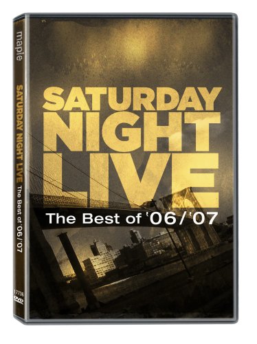 SATURDAY NIGHT LIVE: THE BEST OF '06/'07