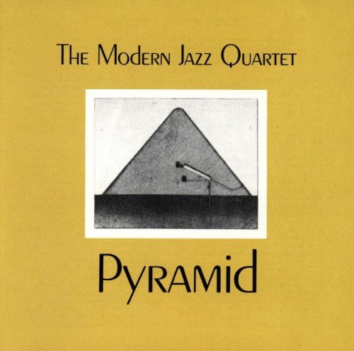 MODERN JAZZ QUARTET - PYRAMID