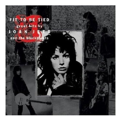 JOAN JETT & THE BLACKHEARTS - FIT TO BE TIED RE-MASTERED