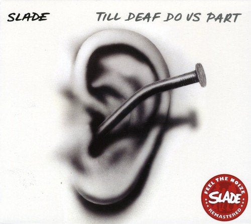 SLADE - TILL DEAF DO US PART (RM)