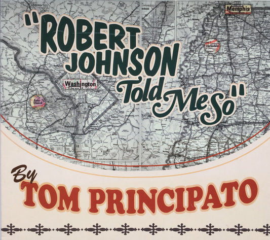 PRINCIPATO, TOM  - ROBERT JOHNSON TOLD ME SO