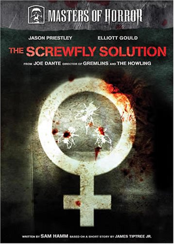 THE SCREWFLY SOLUTION (MASTERS OF HORROR)