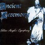 ANCIENT CEREMONY  - FALLEN ANGELS SYMPHONY