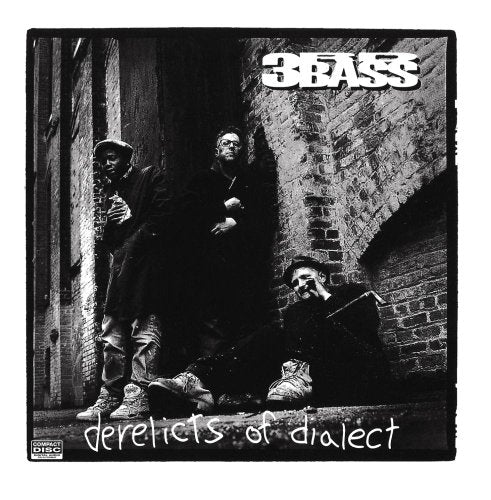 3RD BASS - DERELICTS OF DIALECT