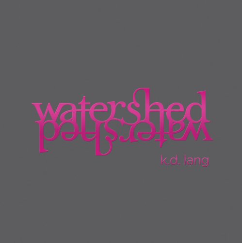 LANG, K.D. - WATERSHED (DELUXE EDITION)