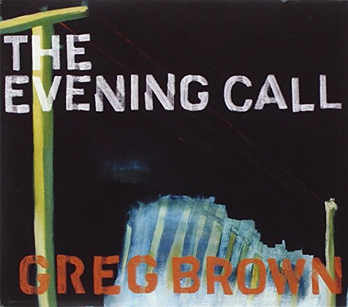 BROWN, GREG - EVENING CALL