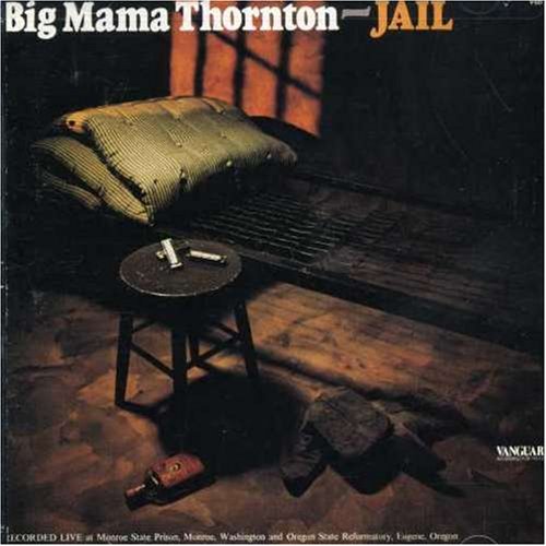 THORNTON, BIG MAMA - JAIL