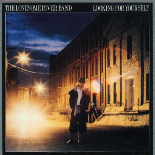 LONESOME RIVER BAND - LONESOME RIVER BAND - LOOKING FOR YOURSELF