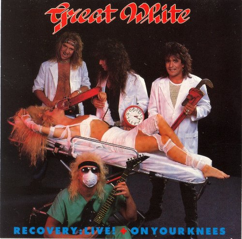 GREAT WHITE  - RECOVERY: LIVE! + ON YOUR KNEES