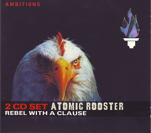 ATOMIC ROOSTER  - REBEL WITH A CLAUSE (2CDS)
