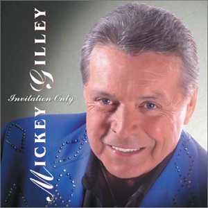 GILLEY, MICKEY - INVITATION ONLY