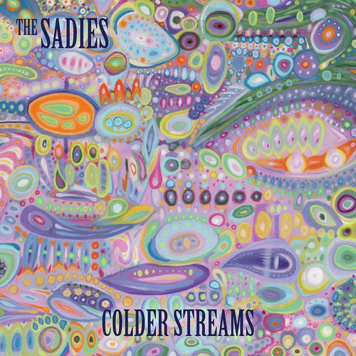 SADIES  - COLDER STREAMS