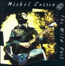 MICHEL CUSSON & WILD UNIT - MICHEL CUSSON & WILD UNIT