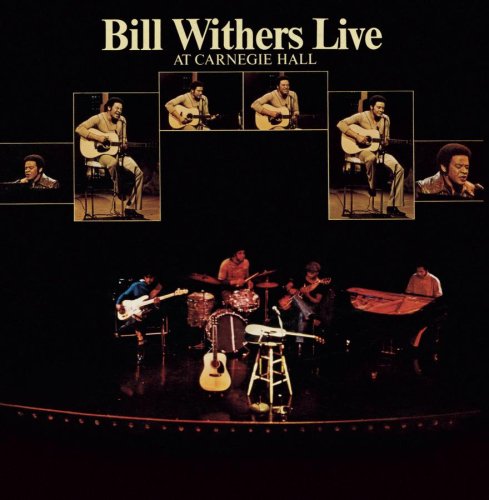 WITHERS, BILL - LIVE AT CARNEGIE HALL