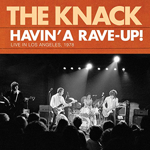 THE KNACK - HAVIN' A RAVE-UP ! LIVE IN LOS ANGELES 1978