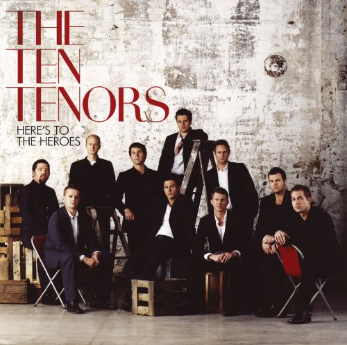 TEN TENORS, THE - HERE'S TO THE HEROES(SPEC.ED.)