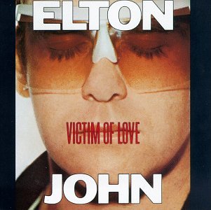 JOHN, ELTON - VICTIM OF LOVE