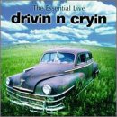 DRIVIN N CRYIN - ESSENTIAL DRIVIN N CRYIN LIVE