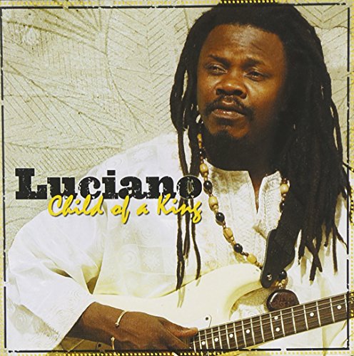 LUCIANO - LUCIANO - CHILD OF A KING