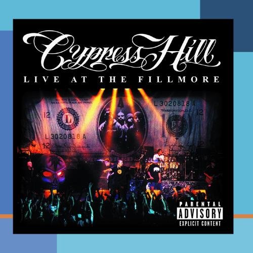 CYPRESS HILL - LIVE AT THE FILLMORE