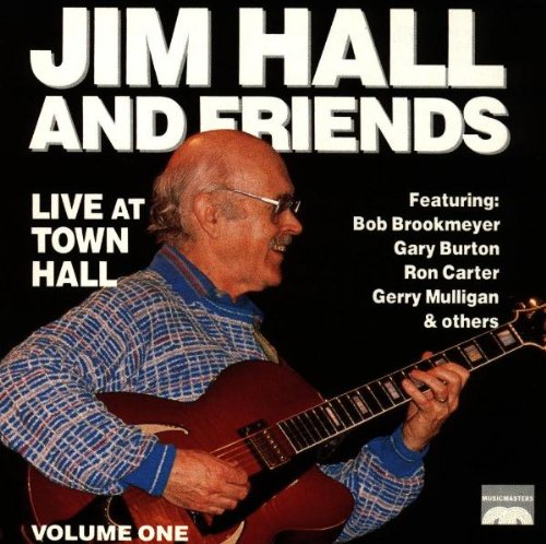 HALL, JIM - LIVE AT TOWN HALL VOL 1