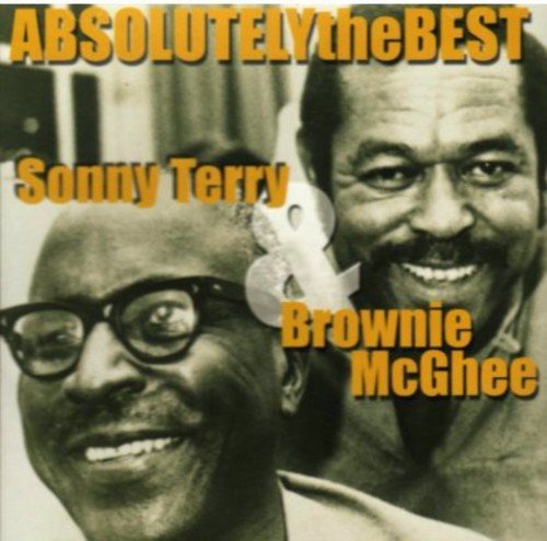 TERRY SONNY & BROWNIE MCGH - TERRY SONNY & BROWNI - ABSOLUTELY THE BEST