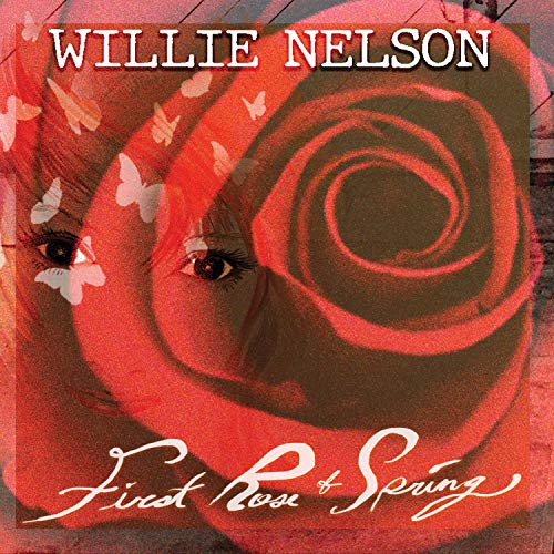 WILLIE NELSON - FIRST ROSE OF SPRING