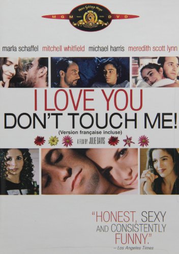 I LOVE YOU DON'T TOUCH ME