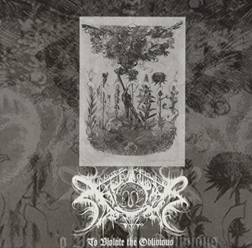 XASTHUR - TO VIOLATE THE OBLIVIOUS