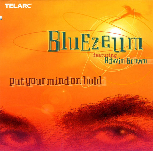 BLUEZEUM  - PUT YOUR MIND ON HOLD