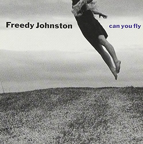 FREEDY JOHNSTON - CAN YOU FLY