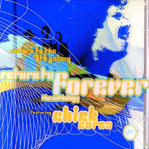 RETURN TO FOREVER - RETURN TO THE SEVENTH GALAXY: THE ANTHOLOGY