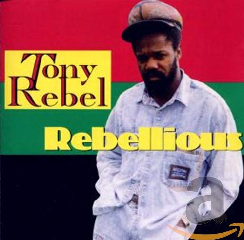 REBEL, TONY - REBELLIOUS