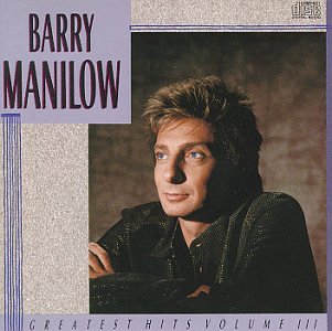 MANILOW, BARRY - GREATEST HITS, VOL. 3