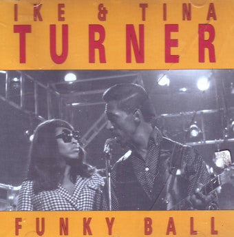 TURNER, IKE & TINA  - FUNKY BALL