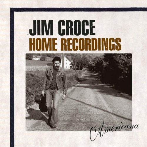 CROCE, JIM - HOME RECORDINGS AMERICANA